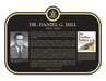 Dr. Daniel G. Hill (1923-2001) Commemorative plaque, 2022.