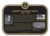 Robert Franklin Hicks (1866 - 1942) Commemorative Plaque, 2010