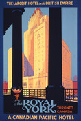 Poster for the Royal York with a view of the
hotel from Union Station, 1920s. Courtesy of the Canadian Railway Museum.